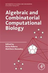 Book cover of Algebraic and Combinatorial Computational Biology by Raina Robeva PhD