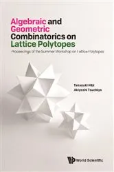 Book cover of Algebraic And Geometric Combinatorics On Lattice Polytopes - Proceedings Of The Summer Workshop On Lattice Polytopes by Unknown