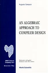 Book cover of Algebraic Approach To Compiler Design, An by Augusto Sampaio