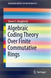 Book cover of Algebraic Coding Theory Over Finite Commutative Rings by Unknown