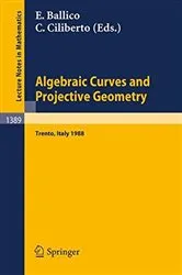 Book cover of Algebraic Curves and Projective Geometry by Edoardo Ballico