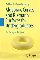 Book cover of Algebraic Curves and Riemann Surfaces for Undergraduates by Anil Nerode