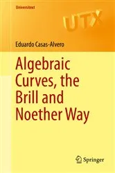 Book cover of Algebraic Curves, the Brill and Noether Way by Eduardo Casas-Alvero