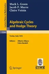 Book cover of Algebraic Cycles and Hodge Theory by Mark L. Green