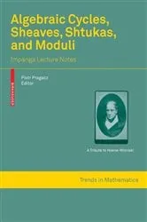 Book cover of Algebraic Cycles, Sheaves, Shtukas, and Moduli by Unknown