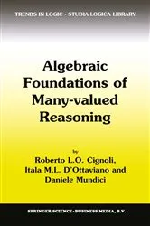 Book cover of Algebraic Foundations of Many-Valued Reasoning by R.L. Cignoli