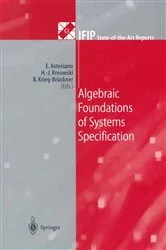 Book cover of Algebraic Foundations of Systems Specification by Egidio Astesiano