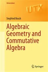 Book cover of Algebraic Geometry and Commutative Algebra by Siegfried Bosch