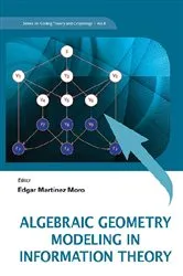 Book cover of Algebraic Geometry Modeling In Information Theory by Edgar Martinez-moro