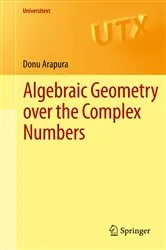 Book cover of Algebraic Geometry over the Complex Numbers by Unknown