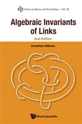 Book cover of Algebraic Invariants Of Links (2nd Edition) by Jonathan Hillman