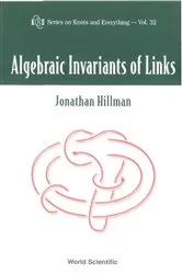 Book cover of Algebraic Invariants Of Links by Jonathan Hillman