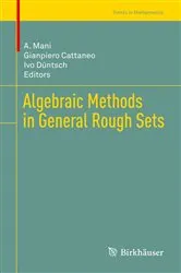 Book cover of Algebraic Methods in General Rough Sets by A. Mani