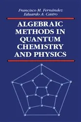Book cover of Algebraic Methods in Quantum Chemistry and Physics by Unknown