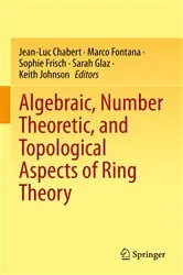 Book cover of Algebraic, Number Theoretic, and Topological Aspects of Ring Theory by Unknown