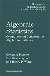 Book cover of Algebraic Statistics by Giovanni Pistone