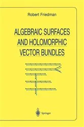 Book cover of Algebraic Surfaces and Holomorphic Vector Bundles by Unknown