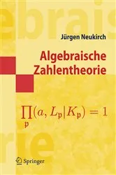 Book cover of Algebraische Zahlentheorie by JÃ¼rgen Neukirch