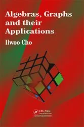Book cover of Algebras, Graphs and their Applications by Ilwoo Cho