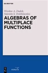 Book cover of Algebras of Multiplace Functions by Wieslaw A. Dudek