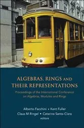 Book cover of Algebras, Rings And Their Representations - Proceedings Of The International Conference On Algebras, Modules And Rings by Alberto Facchini