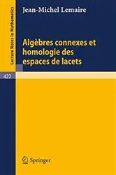 Book cover of Algebres Connexes et Homologie des Espaces de Lacets by Unknown