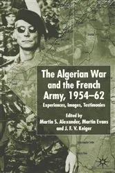 Book cover of Algerian War and the French Army, 1954-62 by Martin S. Alexander