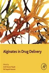 Book cover of Alginates in Drug Delivery by Amit Kumar Nayak PhD