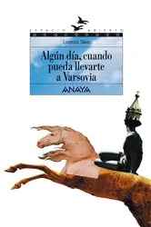 Book cover of Algún día, cuando pueda llevarte a Varsovia by Lorenzo Silva