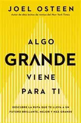 Book cover of Algo grande viene para ti by Joel Osteen