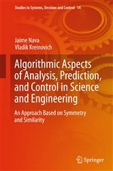 Book cover of Algorithmic Aspects of Analysis, Prediction, and Control in Science and Engineering by Jaime Nava