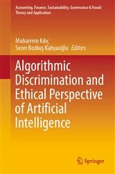 Book cover of Algorithmic Discrimination and Ethical Perspective of Artificial Intelligence by Muharrem Kılıç