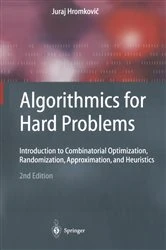 Book cover of Algorithmics for Hard Problems (2nd ed.) by Juraj Hromkovič