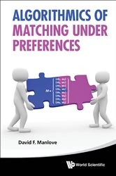 Book cover of Algorithmics Of Matching Under Preferences by David Manlove