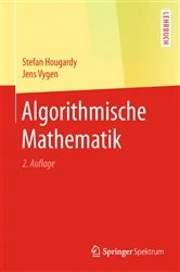 Book cover of Algorithmische Mathematik (2nd ed.) by Stefan Hougardy