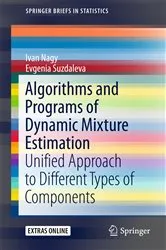 Book cover of Algorithms and Programs of Dynamic Mixture Estimation by Ivan Nagy