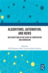 Book cover of Algorithms, Automation, and News by Neil Thurman