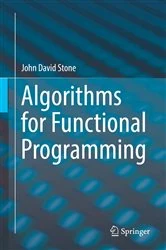 Book cover of Algorithms for Functional Programming by John David Stone