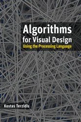 Book cover of Algorithms for Visual Design Using the Processing Language by Kostas Terzidis