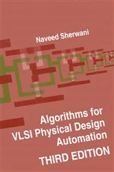 Book cover of Algorithms for VLSI Physical Design Automation (3rd ed.) by Naveed A. Sherwani