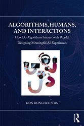 Book cover of Algorithms, Humans, and Interactions by Don Donghee Shin