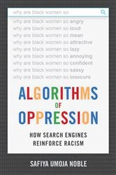 Book cover of Algorithms of Oppression by Safiya Umoja Noble