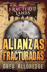 Book cover of Alianzas Fracturadas by Greg Alldredge
