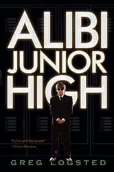 Book cover of Alibi Junior High by Greg Logsted