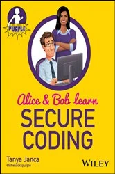 Book cover of Alice and Bob Learn Secure Coding by Tanya Janca