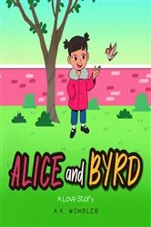 Book cover of Alice and Byrd by A. K. Wingler
