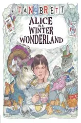 Book cover of Alice in a Winter Wonderland by Jan Brett