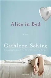 Book cover of Alice in Bed by Cathleen Schine