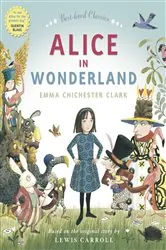 Book cover of ALICE IN WONDERLAND (Read Aloud) by Emma Chichester Clark