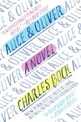 Book cover of Alice & Oliver by Charles Bock
